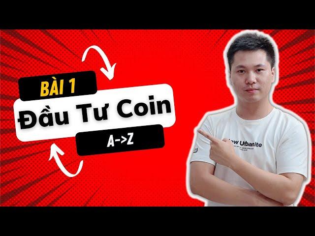 Bài 1: Học Đầu tư Coin (Crypto) từ A-Z cho người mới bắt đầu (VÔ CÙNG CHI TIẾT) | CHN PRO TRADING