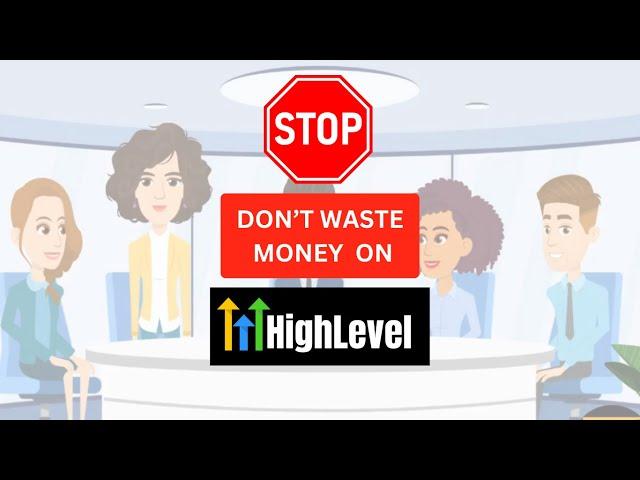 Don't Waste Money On GoHighLevel - Save Your Money || GoHighLevel Made Easy