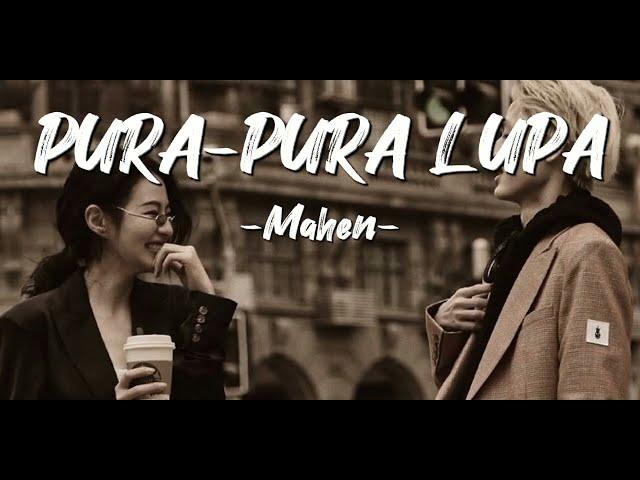 Pura-Pura lupa - Mahen ( Jangan datang lagi cinta) (Speed up + tiktok version)