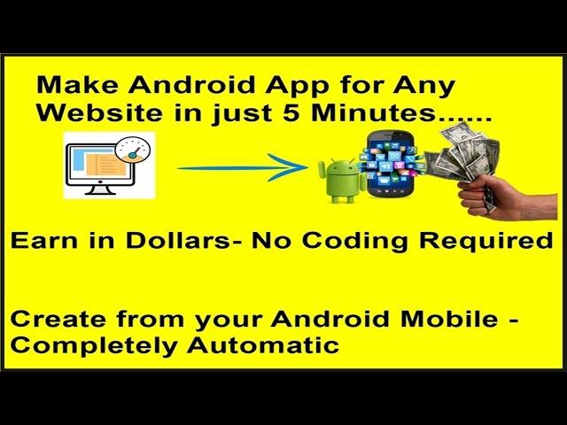 Create Free Android App for Any Website in just 5 Minutes-Completely Automatic