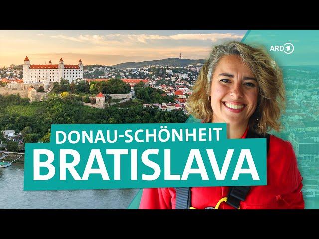 Bratislava – Hauptstadt der Slowakei - Schönheit an der Donau | ARD Reisen