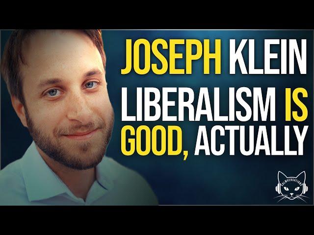 Real Liberalism: Still Worth Giving a Try? | with Joseph (Jake) Klein