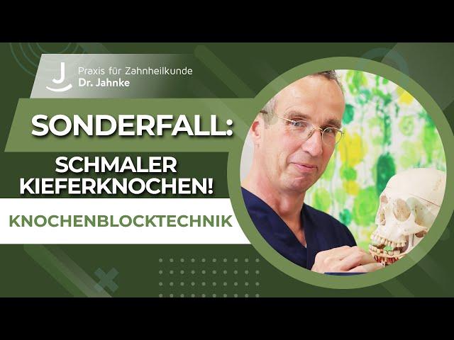 Knochenblocktechnik - Sonderfall: Schmaler Kieferknochen | Dr. Jahnke