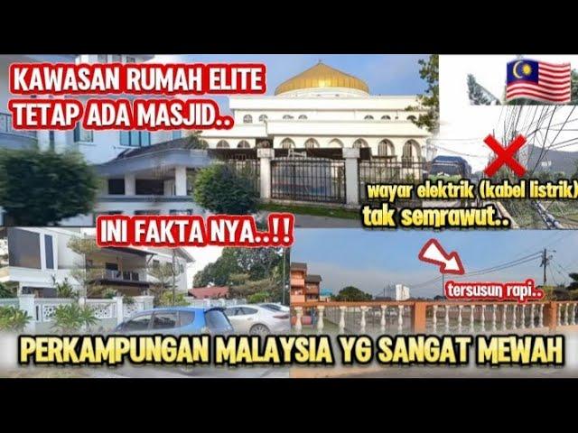 SIAPA KATA DI MALAYSIA KAWASAN RUMAH ELIT TAK ADA MASJID ‼️ INI FAKTA NYA