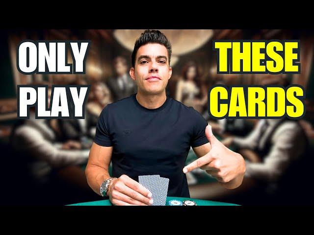 If You ONLY Play These Hands, You Will Win at Poker