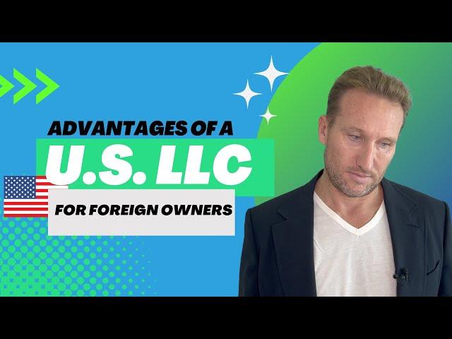 Advantages of a U.S. LLC for Foreign Owners - Including NO U.S. Taxes