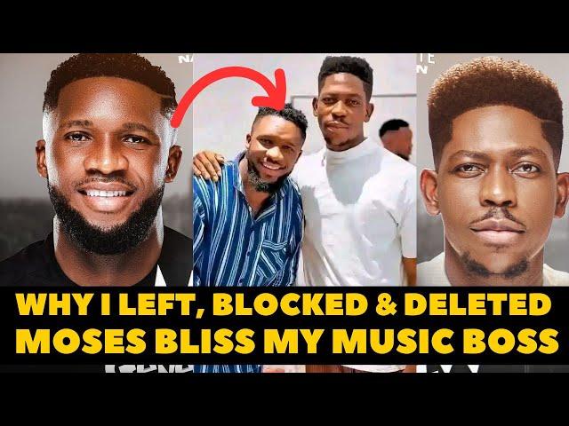 Moses Bliss Boy Ebuka Songs Reveals Why He Left, Blocked & Deleted Him on Instagram #mosesbliss