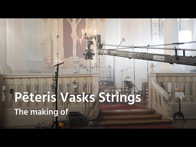 The making of Pēteris Vasks Strings