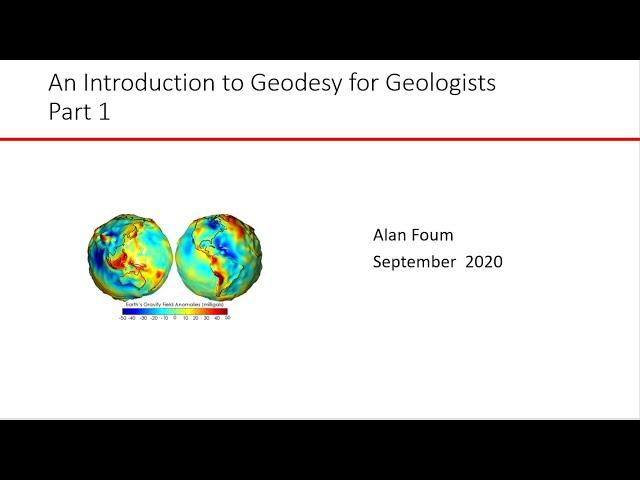 An Introduction to Geodesy for Geologists - PART 1