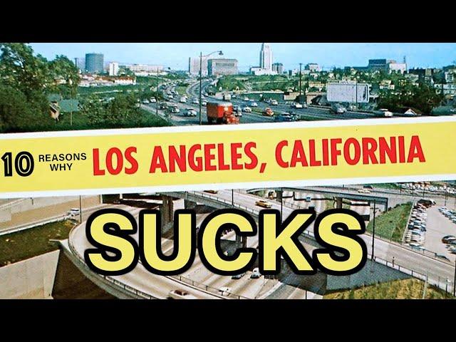 10 Reasons Why You Should NEVER Move to Los Angeles