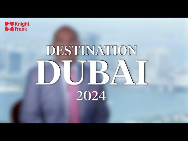 Expert Insights: Destination Dubai 2024