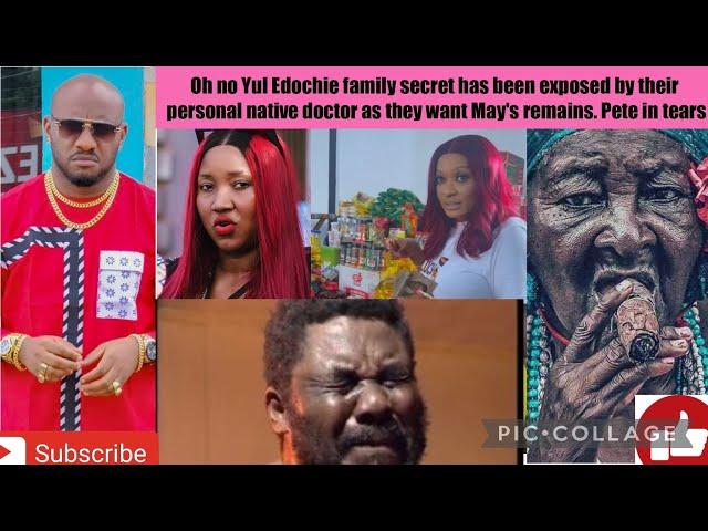 Yul Edochie family secret  exposed by their personal native doctor as they want May's remains