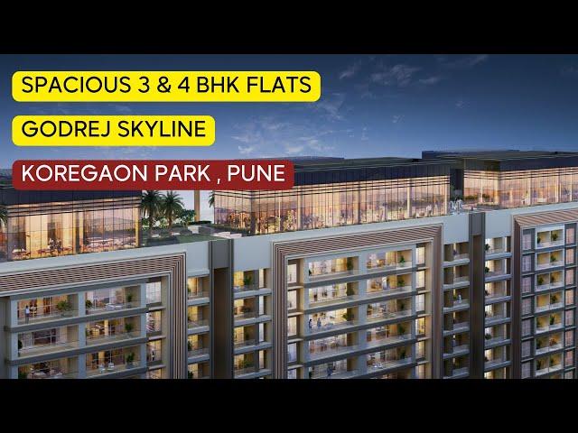 Godrej Skyline Koregaon Park Pune  Spacious 3 & 4 BHK Flats