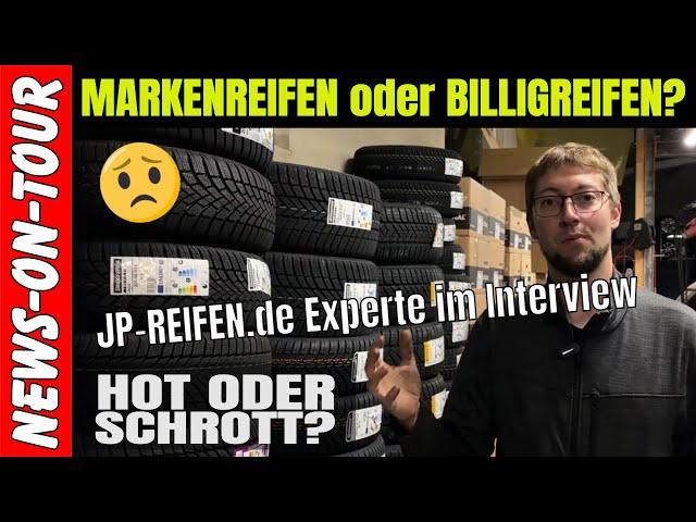 Markenreifen oder Billigreifen? JP-Reifen Experte im Interview. Nicht jeder Billigreifen ist Schrott