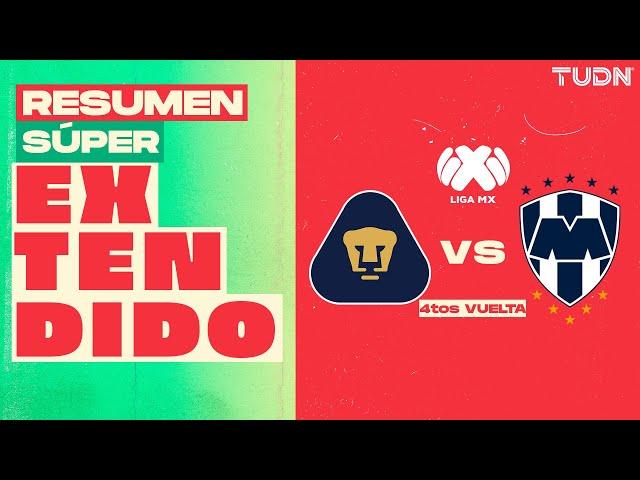 RESUMEN SÚPER EXTENDIDO | Pumas vs Monterrey | Liga Mx -AP2024 - 4tos de Final - VUELTA  | TUDN