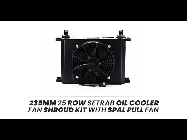 T7Design | 235mm 25 Row Setrab Oil Cooler Fan Shroud Kit