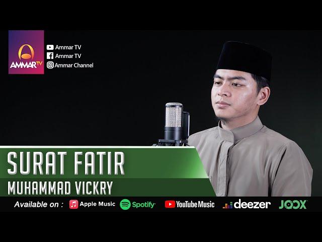 SURAT FATIR | MUROTTAL MERDU | MUHAMMAD VICKRY