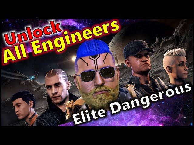  Elite Dangerous How to Unlock ALL Ship Engineers - The Complete Elite Dangerous Engineers Guide