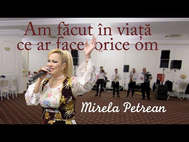 Mirela Petrean - Am facut in viata ce ar face orice om (colaj ascultare)