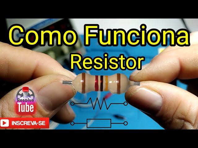 Como funciona Resistor ?