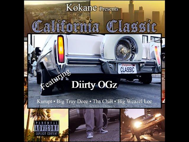 Kokane - Presents - California Classic ft. Diirty OGz