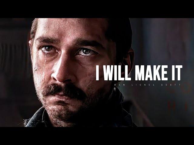 I WILL MAKE IT - Motivational Speech