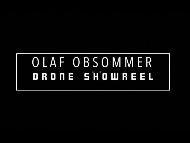 Drone Showreel - Olaf Obsommer