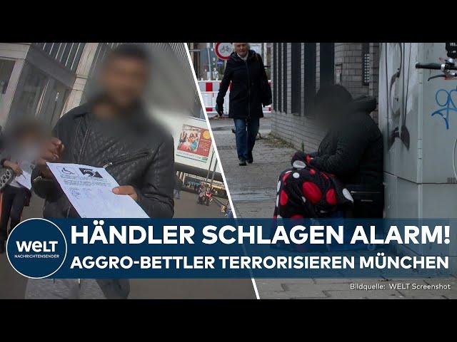 BETTELMAFIA: Munich! Retailers sound the alarm! Aggressive beggars terrorize the city