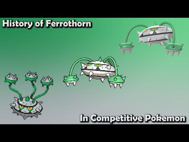 How GREAT was Ferrothorn ACTUALLY? - History of Ferrothorn in Competitive Pokemon