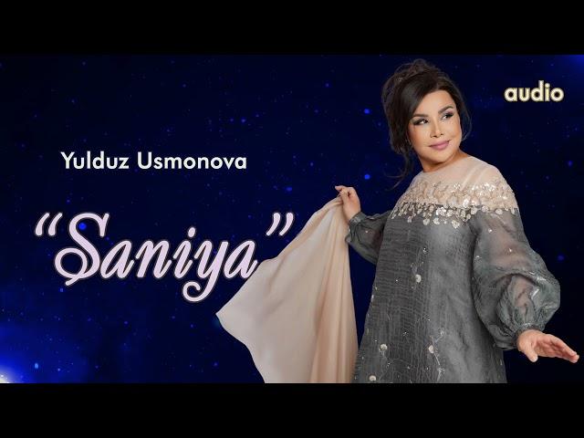 Yulduz Usmonova - Saniya (official audio) PREMYERA