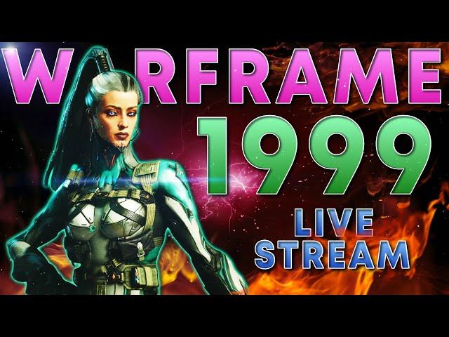 ️WARFRAME 1999 LIVE️ !faq !commands