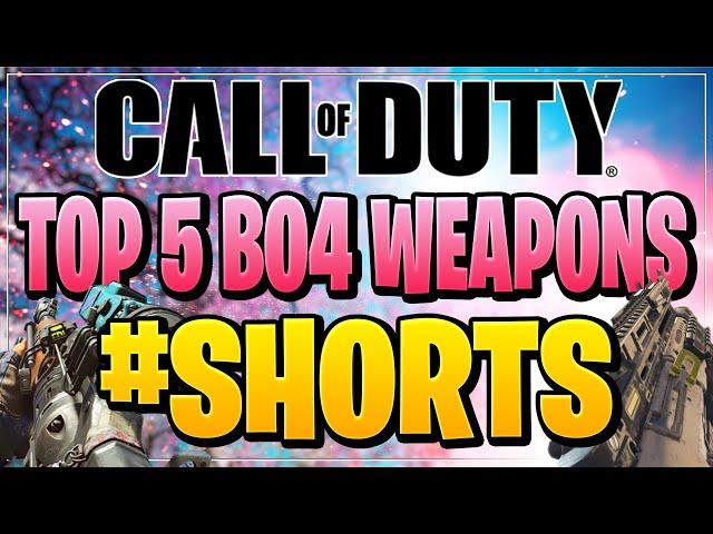 TOP 5 WEAPONS IN BO4! | Call of Duty Shorts