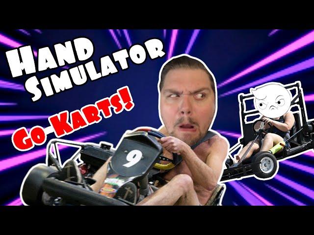 Eat Your Heart Out Mario!! | Hand Simulator - Karting (w/ Jamesie Ghost)