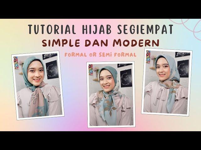 Tutorial Hijab SegiEmpat Simple dan Modern Look | Formal & Semi Formal