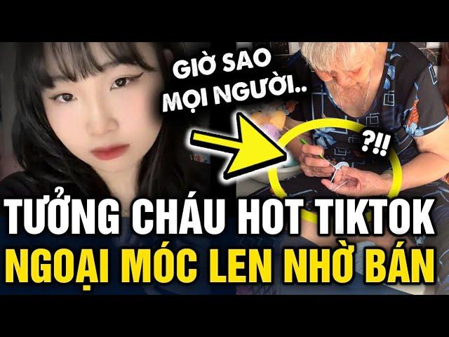 Tưởng cháu gái là HOT TIKTOKER, bà ngoại móc len kêu cháu ĐĂNG LÊN BÁN | Tin 3 Phút