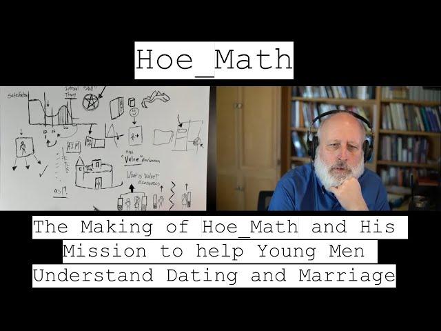 The Making of Hoe_Math and His Mission to help Young Men Understand Dating and Marriage