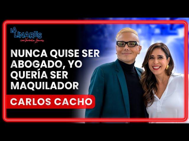 Nunca quise ser abogado, yo quería ser maquillador I Carlos Cacho I Ep. 136 I La Linares