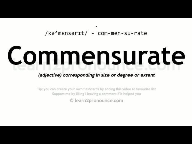 Pronunciation of Commensurate | Definition of Commensurate