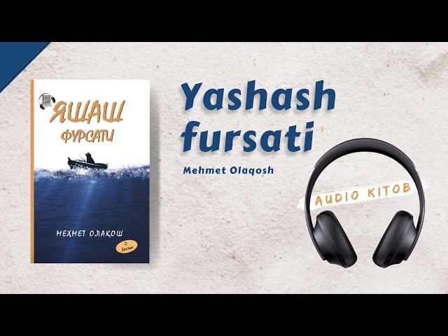 Yashash fursati | Mehmet Olaqosh