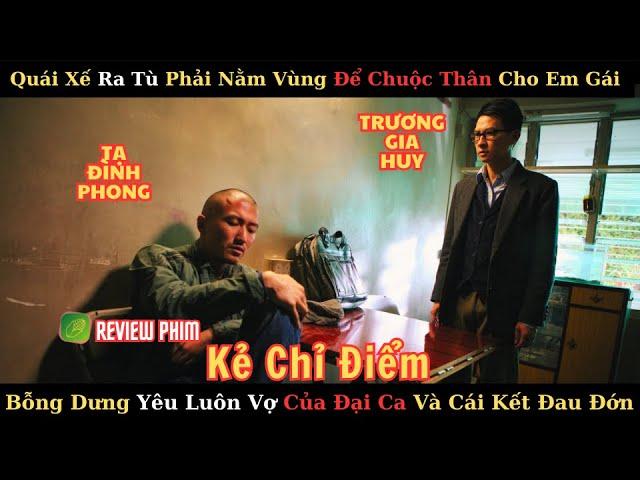 Review Phim: Trương Gia Huy: Kẻ Chỉ Điểm: Thanh Niên Ra Tù Buộc Phải Nằm Vùng Xã H.Đen Để Cứu Em Gái