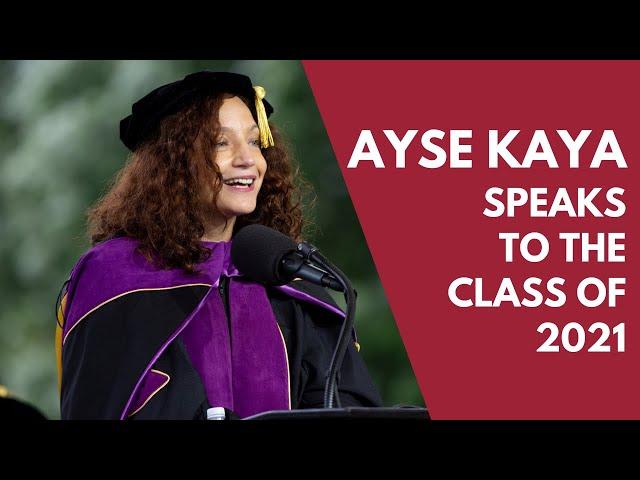 Class of 2021 Celebration - Ayse Kaya remarks