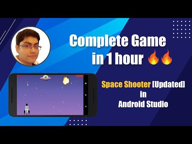 Android Game Development Tutorial | Build a Complete Game in Android Studio | Space Shooter[UPDATED]