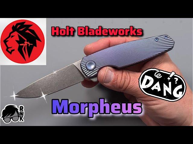 Review/impressions of the Holt Bladeworks Morpheus knife… it’s 1 of my grails for many reasons!