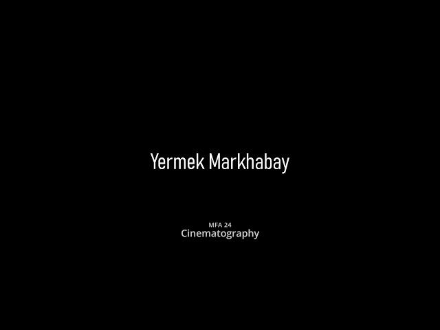 Reel Cinematography / Yermek Markhabay