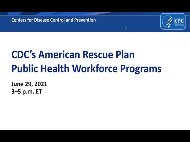 Webinar on CDC’s American Rescue Plan Public Health Workforce Programs