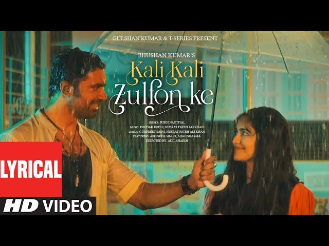 Kali Kali Zulfon Ke (Lyrical): Abhishek Singh,Adah Sharma | Jubin Nautiyal,Rochak K,NFAK | Bhushan K
