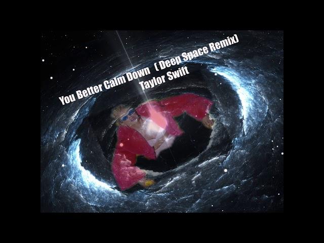 You Need To Calm Down (Space Bass Remix) Taylor Swift