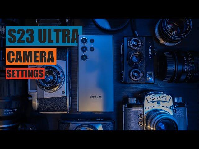 BEST Samsung S23 Ultra CAMERA settings for PHOTOgraphy