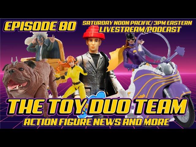 The Toy Duo Team Episode 80: Action Figure and Toy News, Pop Culture TV and Movies!