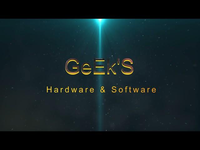 GeEk'S Hardware & Software